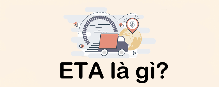 ETA là gì? Phân biệt ETA và ETD trong Logistics, Xuất Nhập Khẩu & Amazon FBA