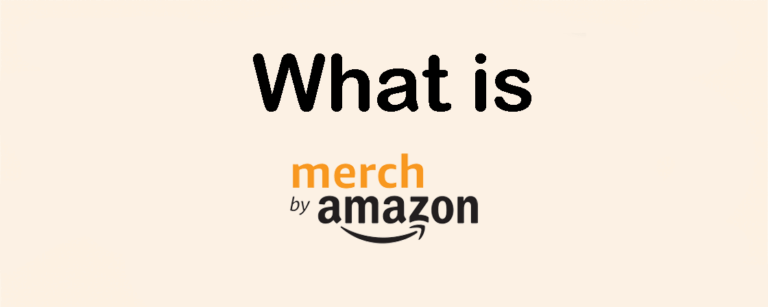 What is Merch? A Comprehensive Guide to Merch by Amazon 2026